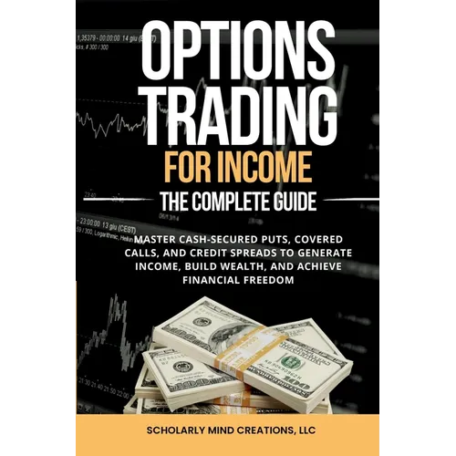 Options Trading for Income The Complete Guide