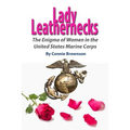 Lady Leathernecks: The Enigma of Women in the United States Marine Corps