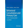 Behavioral Consultation and Primary Care: A Guide to Integrating Services