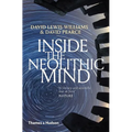 Inside the Neolithic Mind: Consciousness, Cosmos and the Realm of the Gods