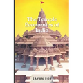 The Temple Economy of India: Where Faith Meets Fortune: Navigating to the story of the Indian Temple Economy