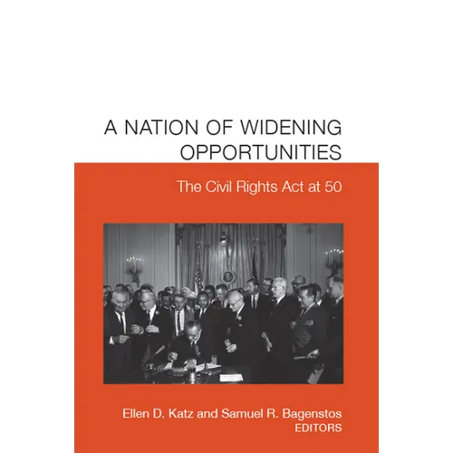 A Nation of Widening Opportunities: The Civil Rights ACT at 50