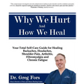 Why We Hurt and How We Heal: A Comprehensive Functional Medicine Guide to Healing Chronic Pain