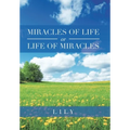 Miracles of Life or Life of Miracles