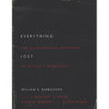 Everything Lost: The Latin American Notebook of William S. Burroughs, Revised Edition