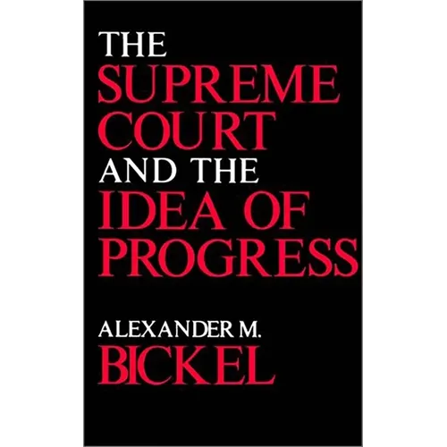 The Supreme Court and the Idea of Progress