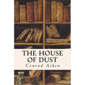 The House of Dust