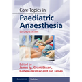 Core Topics in Paediatric Anaesthesia