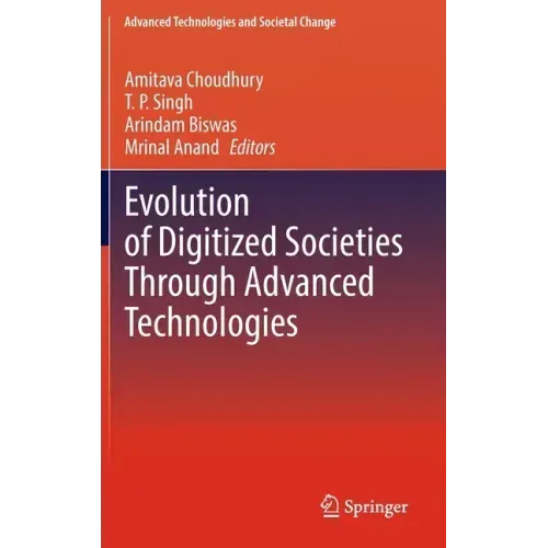 Evolution of Digitized Societies Through Advanced Technologies