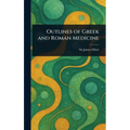 Outlines of Greek and Roman Medicine