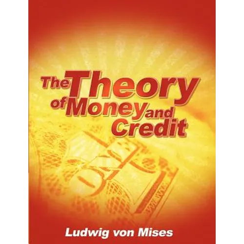 The Theory of Money and Credit