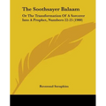 The Soothsayer Balaam: Or The Transformation Of A Sorcerer Into A Prophet, Numbers 22-25 (1900)
