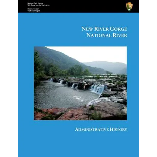 New River Gorge National River Administrative History