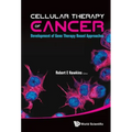 Cellular Therapy of Cancer: Development of Gene Therapy Based Approaches