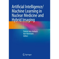 Artificial Intelligence/Machine Learning in Nuclear Medicine and Hybrid Imaging