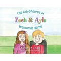 The Adventures of Zach & Ayla: Welcome Home