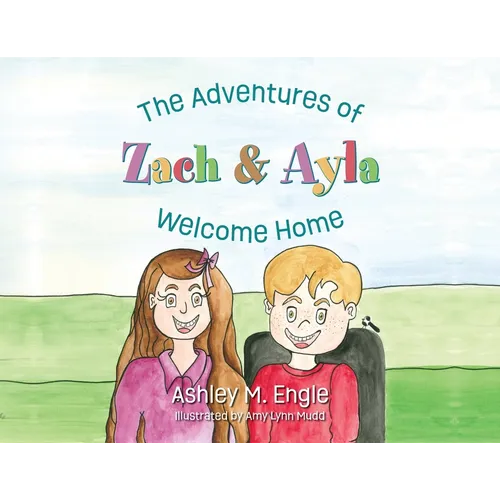 The Adventures of Zach & Ayla: Welcome Home