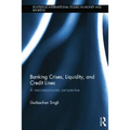 Banking Crises, Liquidity, and Credit Lines: A Macroeconomic Perspective