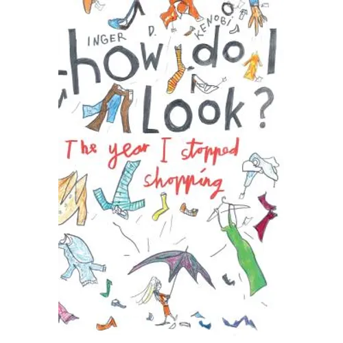 How Do I Look? The Year I Stopped Shopping