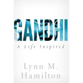 Gandhi: A Life Inspired
