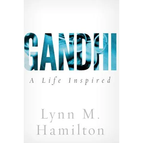 Gandhi: A Life Inspired