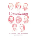 Consultation: A Universal Lamp of Guidance
