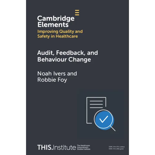 Audit, Feedback, and Behaviour Change