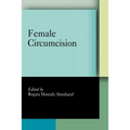 Female Circumcision: Multicultural Perspectives