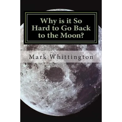 Why is it So Hard to Go Back to the Moon?