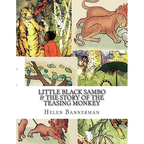 Little Black Sambo & The Story of the Teasing Monkey