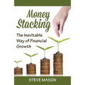 Money Stacking: The Inevitable Way of Financial Growth