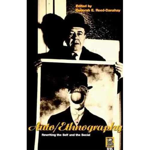 Auto/Ethnography: Rewriting the Self and the Social