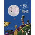 The Boy Who Loved the Moon