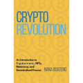 Crypto Revolution: An Introduction to Cryptocurrency, NFTs, Metaverse, and Decentralized Finance.