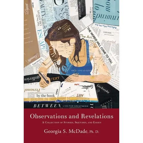 Observations and Revelations: A Collection of Stories, Sketches, and Essays