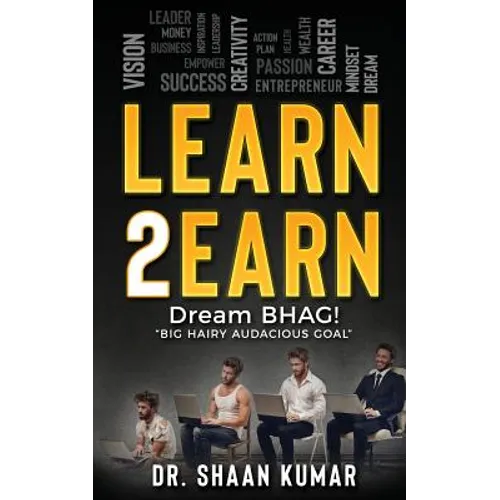 Learn2Earn: Dream BHAG "Big Hairy Audacious Goal"