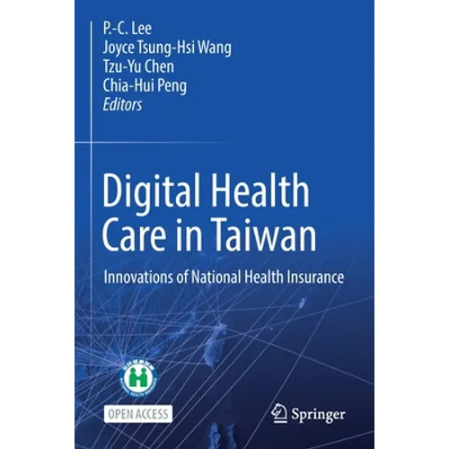 Digital Health Care in Taiwan: Innovations of National Health Insurance