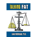 Talking Fat: Health vs. Persuasion in the War on Our Bodies