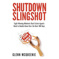 Shutdown Slingshot: Eight Winning Mindsets Real Estate Agents Need to Double-Down Over the Next 100 Days