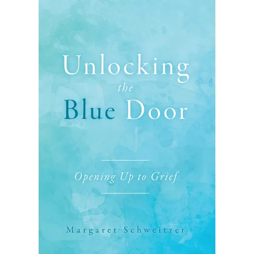 Unlocking the Blue Door: Opening Up to Grief