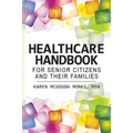 Healthcare Handbook For Senior Citizens and Their Families