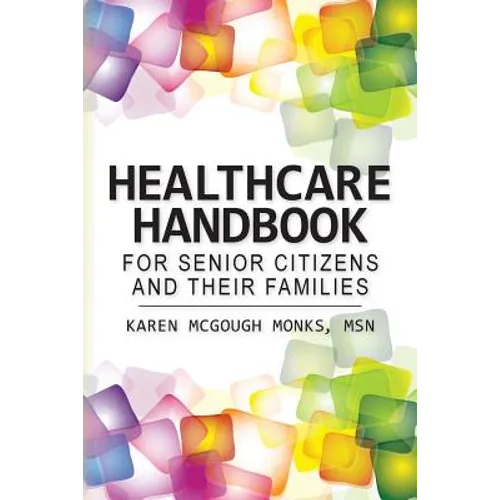 Healthcare Handbook For Senior Citizens and Their Families