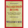 Beleaguered Rulers: The Public Obligation of the Professional