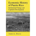 Economic History of Puerto Rico: Institutional Change and Capitalist Development