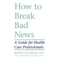 How to Break Bad News: A Guide for Health Care Professionals