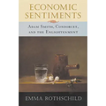 Economic Sentiments: Adam Smith, Condorcet, and the Enlightenment