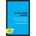 Beyond Second Opinions: Making Choices about Fertility Treatment