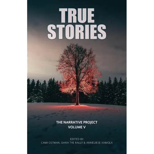 True Stories: The Narrative Project Volume V