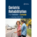 Geriatric Rehabilitation: From Bedside to Curbside