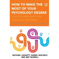 How to Make the Most of your Psychology Degree: Study skills, employability, and professional development